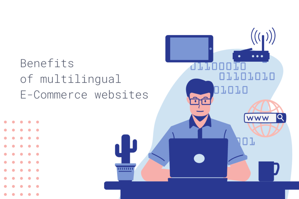 Benefits of multilingual E-Commerce websites